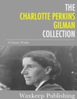 Image for Charlotte Perkins Gilman Collection: 6 Classic Works