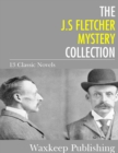 Image for J.s. Fletcher Mystery Collection: 13 Classic Novels