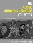 Image for Classic Children&#39;s Literature Collection: 39 Classic Novels