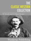Image for Classic Western Collection: 35 Novels and 53 Short Stories
