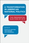 Image for Transformation in American National Politics: The Presidential Election of 2012