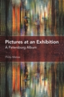 Image for Pictures at an exhibition: a Petersburg album