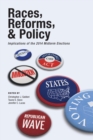 Image for Races, Reforms, &amp; Policy: Implications of the 2014 Midterm Elections