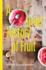 Image for A brief history of fruit