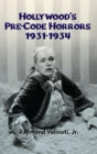 Image for Hollywood&#39;s Pre-Code Horrors 1931-1934 (hardback)