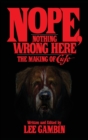 Image for Nope, Nothing Wrong Here : The Making of Cujo (hardback)
