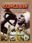 Image for Gunga Din From Kipling&#39;s Poem to Hollywood&#39;s Action-Adventure Classic (hardback)