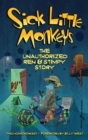 Image for Sick Little Monkeys : The Unauthorized Ren &amp; Stimpy Story (hardback)