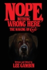 Image for Nope, Nothing Wrong Here : The Making of Cujo