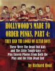 Image for Hollywood&#39;s Made To Order Punks, Part 4 : They Had the Looks of Altar Boys