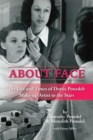 Image for About Face : The Life and Times of Dottie Ponedel, Make-up Artist to the Stars