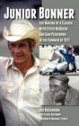 Image for Junior Bonner : The Making of a Classic with Steve McQueen and Sam Peckinpah in the Summer of 1971 (hardback)