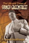 Image for The Life and Times of Sydney Greenstreet