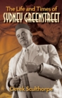 Image for The Life and Times of Sydney Greenstreet (hardback)