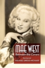 Image for Mae West : Between the Covers