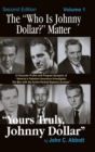 Image for The &quot;Who Is Johnny Dollar?&quot; Matter Volume 1 (2nd Edition) (hardback)