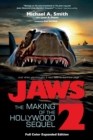 Image for Jaws 2 : The Making of the Hollywood Sequel, Updated and Expanded Edition: (Softcover Color Edition)