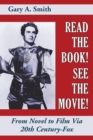 Image for Read the Book! See the Movie! From Novel to Film Via 20th Century-Fox