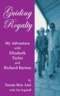 Image for Guiding Royalty : My Adventure with Elizabeth Taylor and Richard Burton (hardback)