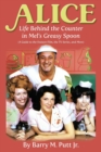 Image for Alice : Life Behind the Counter in Mel&#39;s Greasy Spoon (A Guide to the Feature Film, the TV Series, and More)
