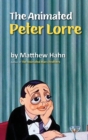 Image for The Animated Peter Lorre (hardback)