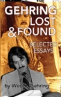 Image for Gehring Lost &amp; Found : Selected Essays (hardback)