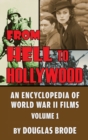 Image for From Hell To Hollywood : An Encyclopedia of World War II Films Volume 1 (hardback)