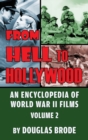 Image for From Hell To Hollywood : An Encyclopedia of World War II Films Volume 2 (hardback)