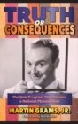 Image for Truth or Consequences : The Quiz Program that Became a National Phenomenon (hardback)