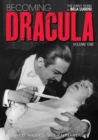 Image for Becoming Dracula - The Early Years of Bela Lugosi Vol. 1