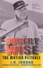 Image for Robert Wise : The Motion Pictures (Revised Edition) (hardback)