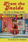 Image for From the Inside : My Life As Bingo of the Banana Splits