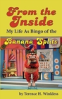Image for From the Inside : My Life As Bingo of the Banana Splits (hardback)
