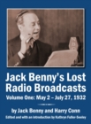 Image for Jack Benny&#39;s Lost Radio Broadcasts Volume One : May 2 - July 27, 1932 (hardback)