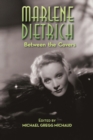 Image for Marlene Dietrich : Between the Covers