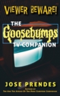Image for Viewer Beware! The Goosebumps TV Companion (hardback)