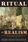 Image for Ritual to Realism : Collected Lectures and Fragments of Theatre History