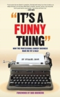 Image for It&#39;s A Funny Thing - How the Professional Comedy Business Made Me Fat &amp; Bald (hardback)
