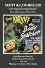 Image for The Body Snatcher : Cold-Blooded Murder, Robert Louis Stevenson and the Making of a Horror Film Classic
