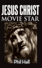 Image for Jesus Christ Movie Star (hardback)