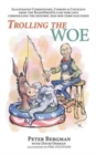 Image for Trolling the Woe - Illustrated Commentary, Comedy &amp; Couplets from Radiofreeoz.com (hardback)