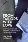 Image for From Tailors with Love : An Evolution of Menswear Through the Bond Films