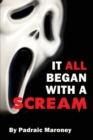 Image for It All Began With A Scream