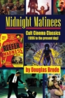 Image for Midnight matinees  : cult cinema classics (1896 to the present day)