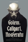 Image for Golem, Caligari, Nosferatu - A Chronicle of German Film Fantasy