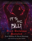 Image for It&#39;s me, Billy - Black Christmas Revisited