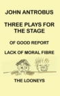 Image for John Antrobus - Three Plays for the Stage (hardback)