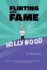 Image for Flirting with Fame - A Hollywood Publicist Recalls 50 Years of Celebrity Close Encounters (color version)