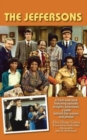 Image for The Jeffersons - A fresh look back featuring episodic insights, interviews, a peek behind-the-scenes, and photos (hardback)