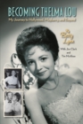 Image for Becoming Thelma Lou - My Journey to Hollywood, Mayberry, and Beyond